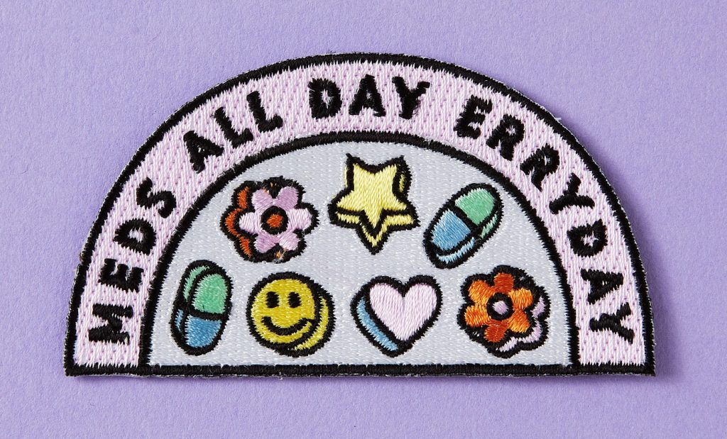 Meds all day erryday chronic illness patch to iron or sew on.