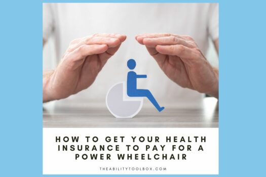 Tips to get your health insurance to approve a power wheelchair. Wheelchair symbol with hands enveloping it.