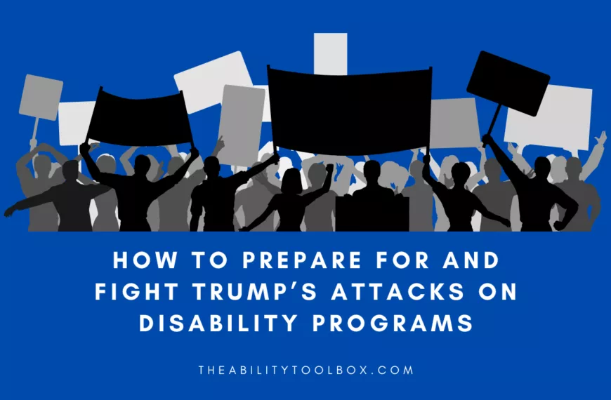 How to prepare for and fight Trump's attacks on disability programs