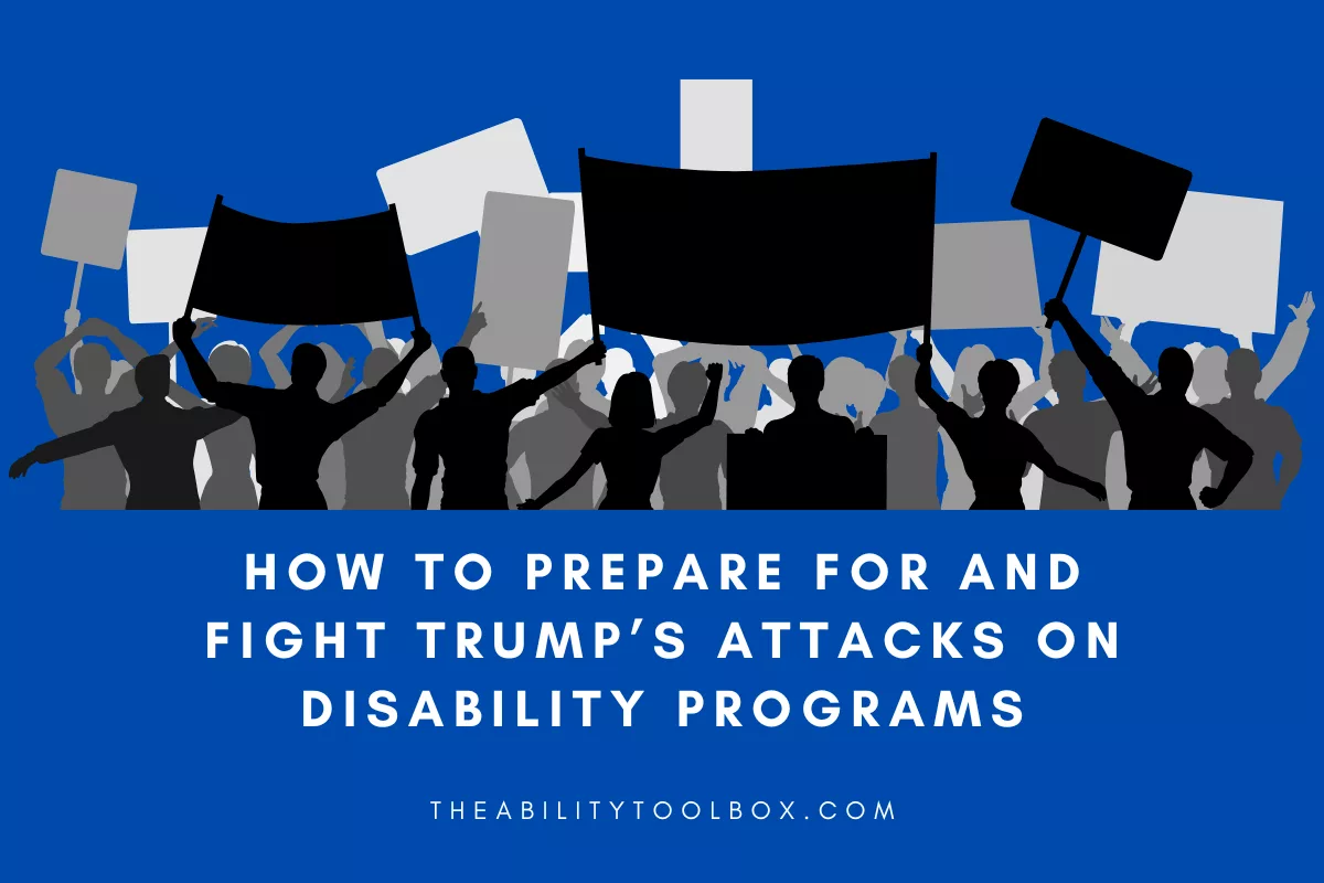 How to prepare for and fight Trump's attacks on disability programs