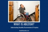 What Is Ableism? Understanding Disability Discrimination & Prejudice