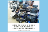 How to Find a Good Durable Medical Equipment Provider